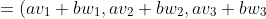 = (av_1+bw_1, av_2+bw_2, av_3+bw_3) \times (x_1, x_2, x_3)